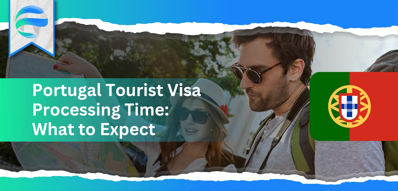 Portugal Tourist Visa Processing Time: What to Expect